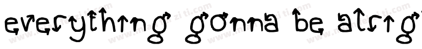 everything gonna be alright字体转换